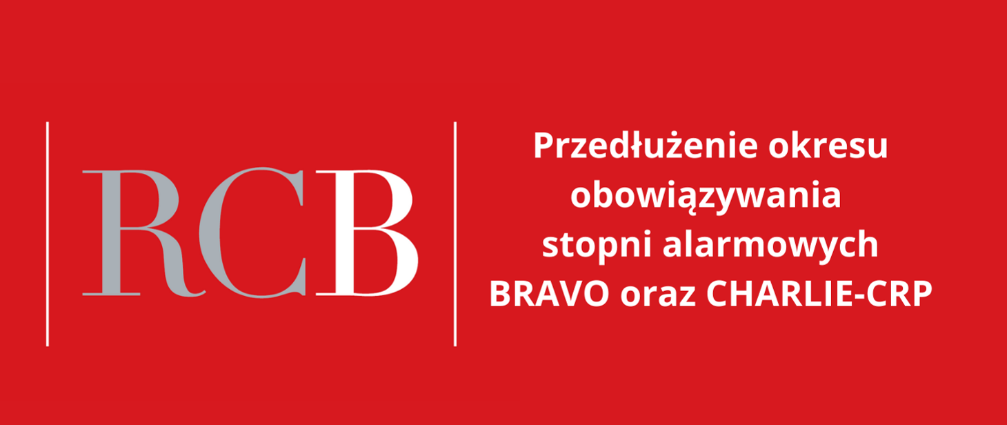 Na czerwonym tle znajduje się zapis:&nbsp;Przedłużenie okresu obowiązywania stopni alarmowych BRAVO oraz CHARLIE - CRP