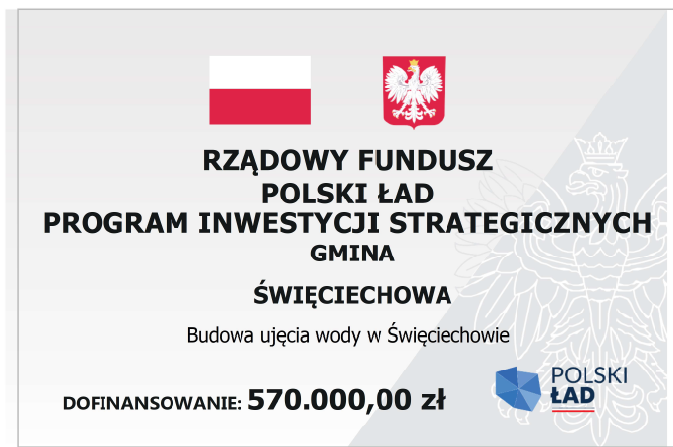 Informacja o dofinansowaniu z Polskiego Ładu na budowę ujęcia wody w Święciechowie&nbsp;
