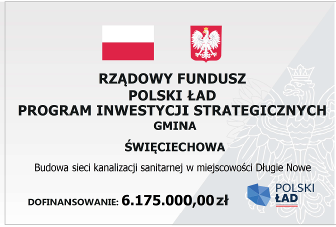 Informacja o dofinansowaniu w ramach Polskie Ładu na budowę&nbsp;sieci kanalizacji sanitarnej w miejscowości Długie Nowe