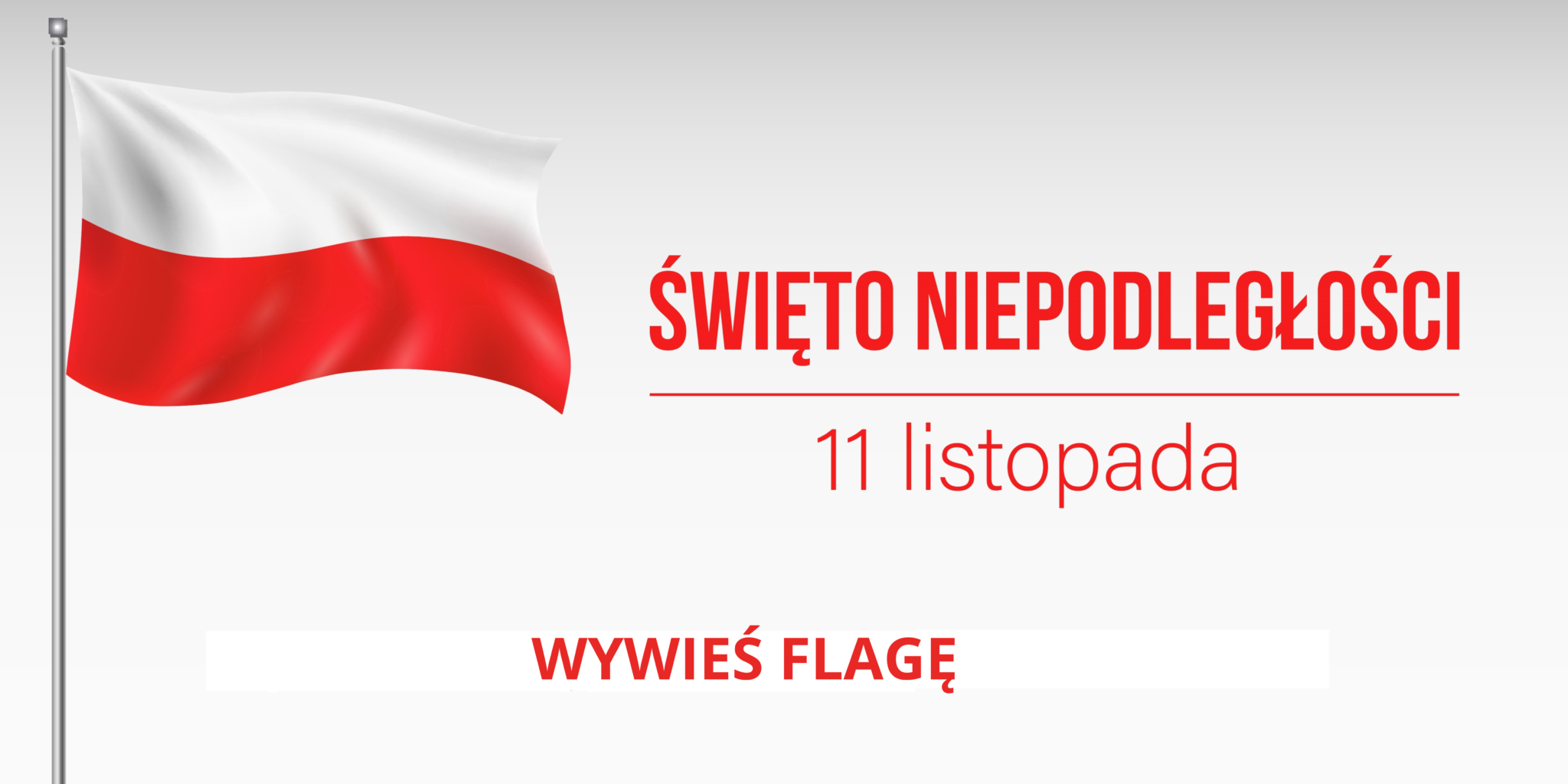 Baner z polską flagą oraz napisem Święto Niepodległości - 11 listopada wywieś flagę&nbsp;