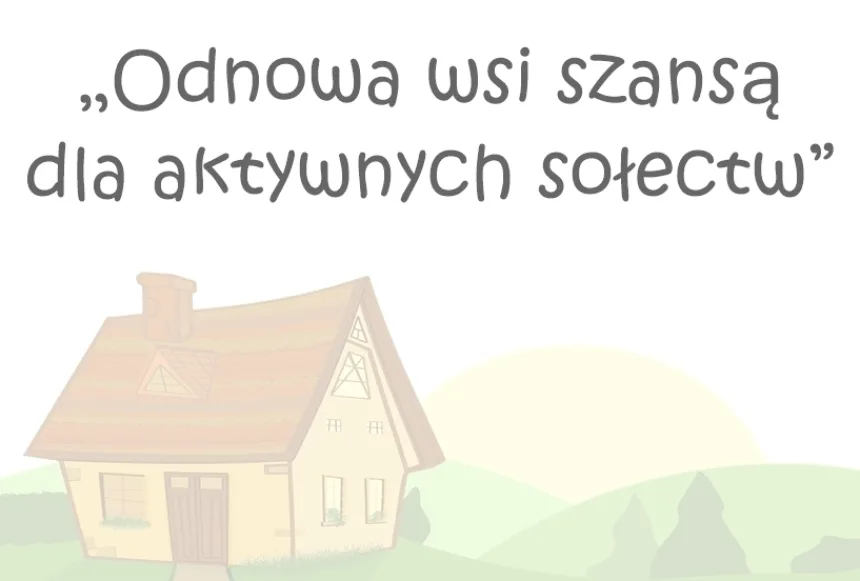 „Odnowa wsi szansą dla aktywnych sołectw” - baner dom w tle z łąką i słońcem