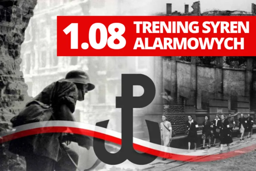 Na zdjęciu  biały napis na czerwonym tle 1.08 trening syren alarmowych 
Czarno białe zdjęcie przedstawia żołnierza oraz Polskę walczącą