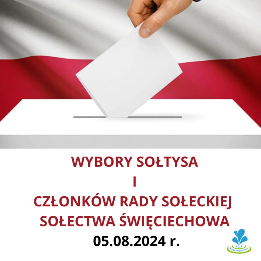 Na zdjęciu urna do głosowania na tle flagi Polski i napis na niej Wybory Sołtysa i członków Rady Sołeckiej Sołectwa Święciechowa 05.08.2024 r.