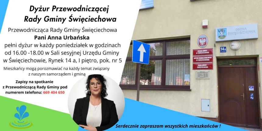 Plakat informacyjny o dyżurze Przewodniczącej Rady Gminy Święciechowa, Pani Anny Urbańskiej, zawierający szczegóły dotyczące spotkań w Urzędzie Gminy, w tym godziny dyżurów, adres oraz numer telefonu do rejestracji. W tle widoczny gmach urzędu oraz znak drogowy.