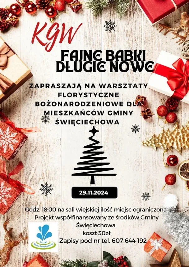 Plakat informujący o warsztatach florystycznych bożonarodzeniowych organizowanych przez KGW Fajne Babki z Długiego Nowego, przewidujący datę 29.11.2024, miejsce w sali wiejskiej o ograniczonej liczbie miejsc oraz szczegóły dotyczące kosztu i rejestracji. W tle dekoracje świąteczne, takie jak choinka, ozdoby i prezenty.