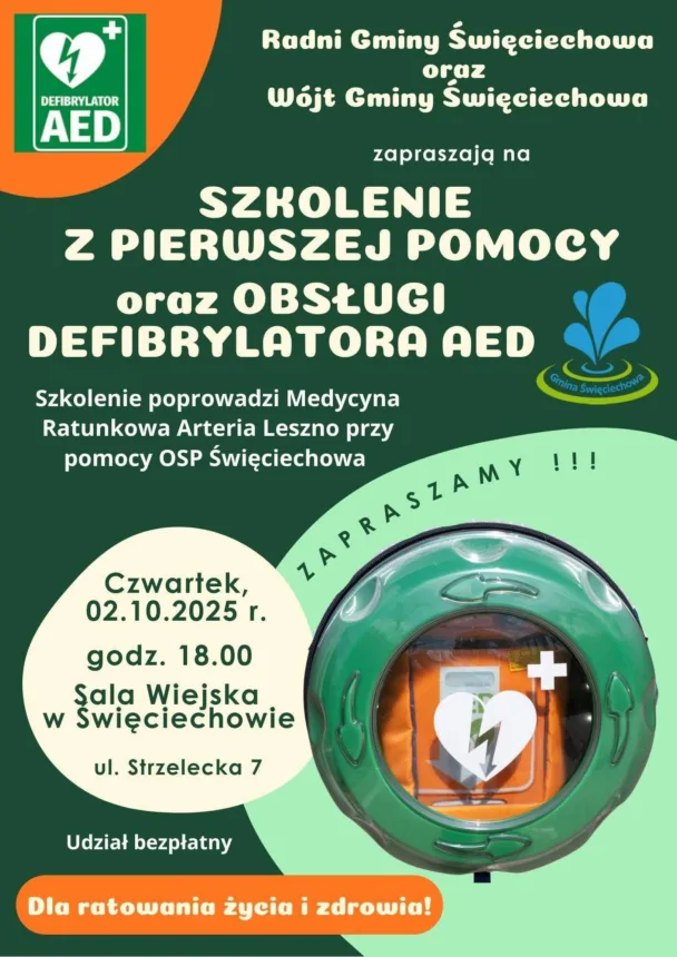 Plakat informacyjny w ciemnozielonych i pomarańczowych barwach. Na górze znajduje się logo AED – zielona ikonka z sercem i błyskawicą. Obok widnieje napis: Radni Gminy Święciechowa oraz Wójt Gminy Święciechowa zapraszają na szkolenie z pierwszej pomocy oraz obsługi defibrylatora AED.

Niżej podano szczegóły: szkolenie odbędzie się w czwartek, 2 października 2025 r. o godz. 18:00 w Sali Wiejskiej w Święciechowie, ul. Strzelecka 7. Organizatorzy: Medycyna Ratunkowa Arteria Leszno przy współpracy z OSP Święciechowa.

W dolnej części widnieje zdjęcie zielonej skrzynki z defibrylatorem AED w środku oraz napis: Udział bezpłatny. Dla ratowania życia i zdrowia!